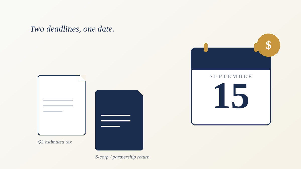 A calendar page turned to September 15, marking the Q3 estimated tax and extended S-corp/partnership filing deadline